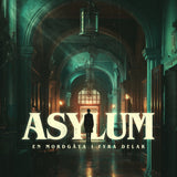 Asylum – 4 delar
